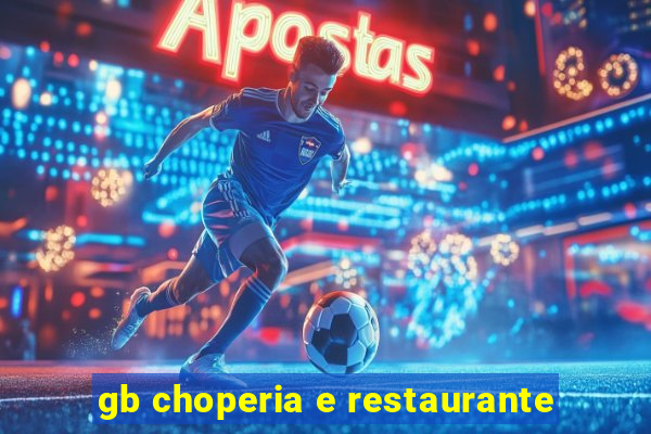 gb choperia e restaurante